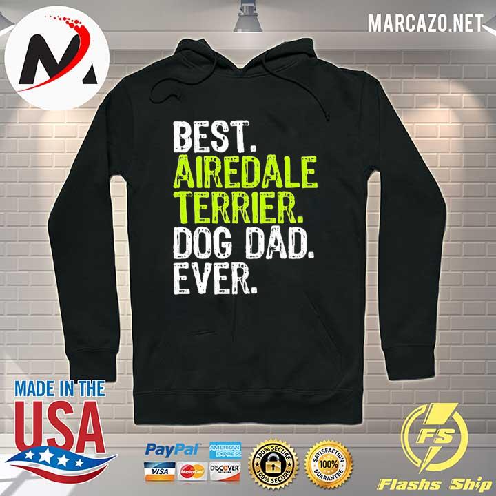 Airedale terrier dog dad fathers day dog lovers Hoodie