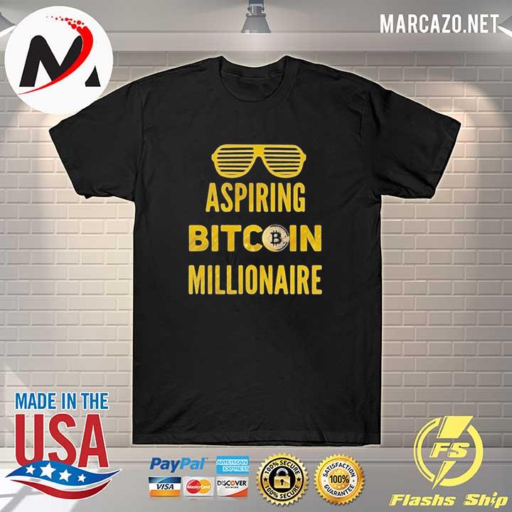 Aspiring bitcoin millionaire shirt