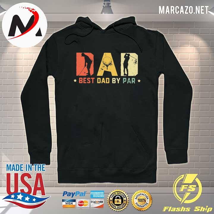 Best Dad By Par Golf Vintage Retro Shirt Hoodie