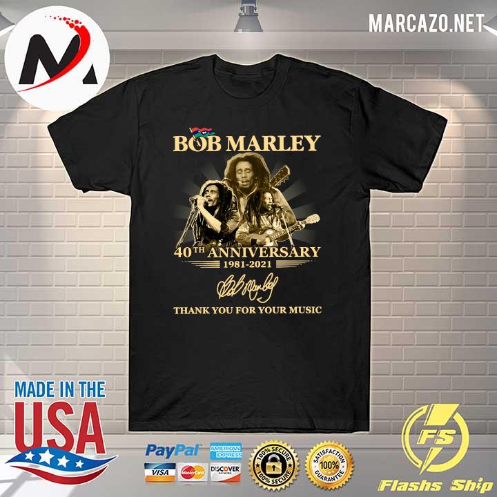 Bob Marley 40th Anniversary 1981 - 2021 Signature Thank You For Your Music Shirt