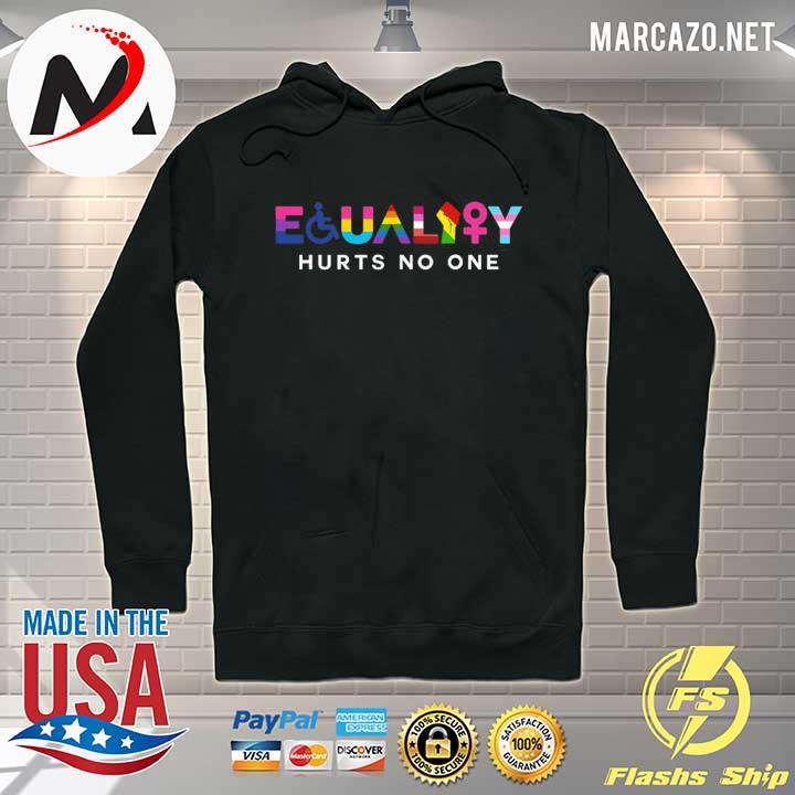 Equality hurts no one LGBT black disabled women right kind Hoodie