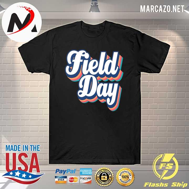 Field 2021 day retro shirt