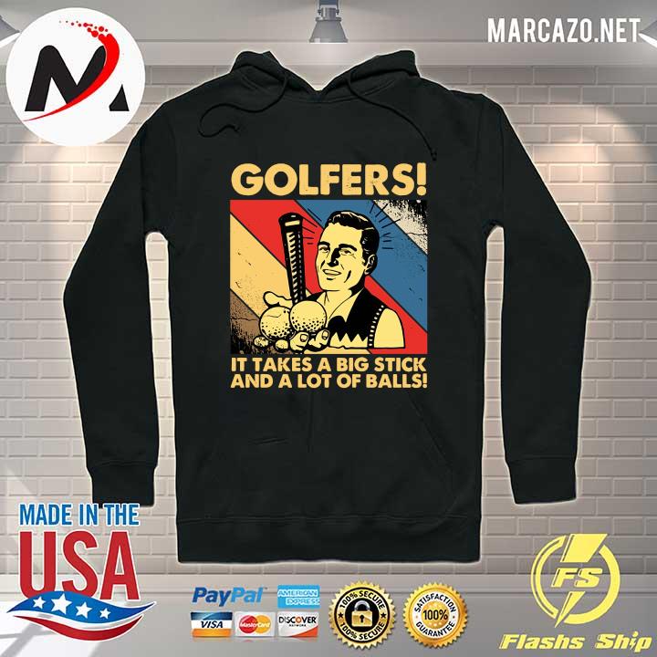 Golfers It Takes A Big Stick And Lots Of Balls Vintage Shirt Hoodie