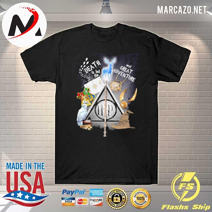 Harry Potter And The Deathly Hallows Death Is But The Next Great Adventure Shirt