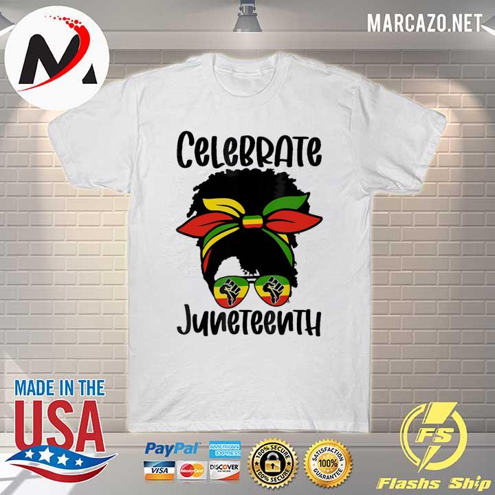 Juneteenth Freedom Day Celebrate Juneteenth Girl Shirt