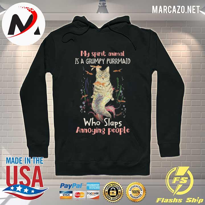 My spirit animal is a grumpy purrmaid who slaps annoying people Hoodie