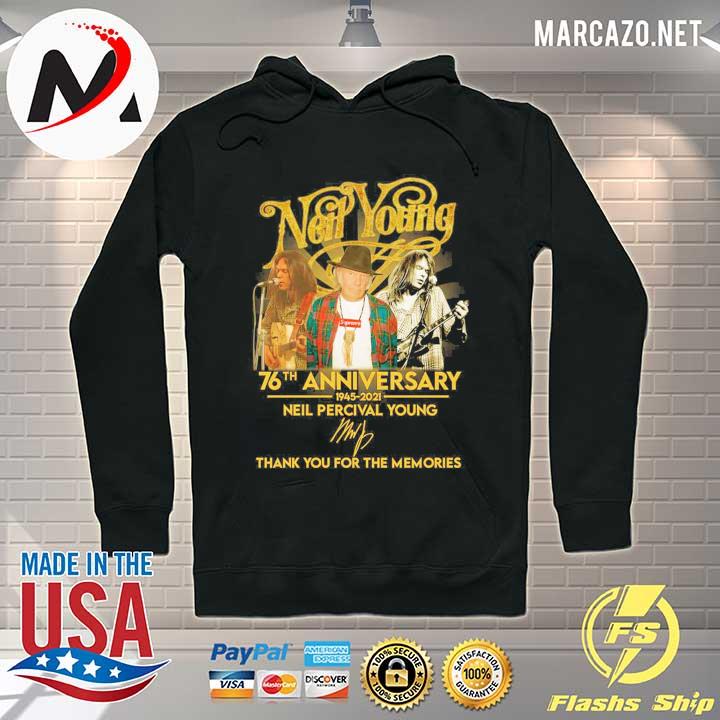 Neil Young 76th Anniversary 1945 - 2021 Neil Percival Young Signature Thank You For The Memories Shirt Hoodie