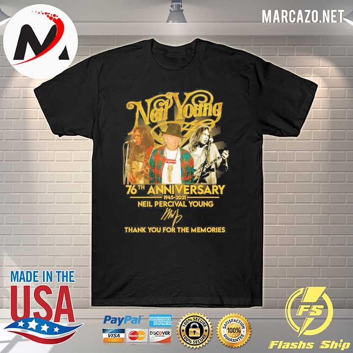Neil Young 76th Anniversary 1945 - 2021 Neil Percival Young Signature Thank You For The Memories Shirt