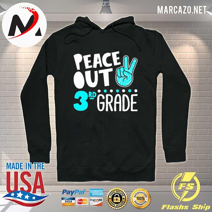 Peace out 3rd grade graduation last day school 2021 funny Hoodie