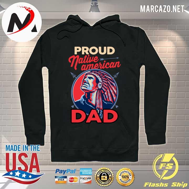 Proud Native American dad Hoodie