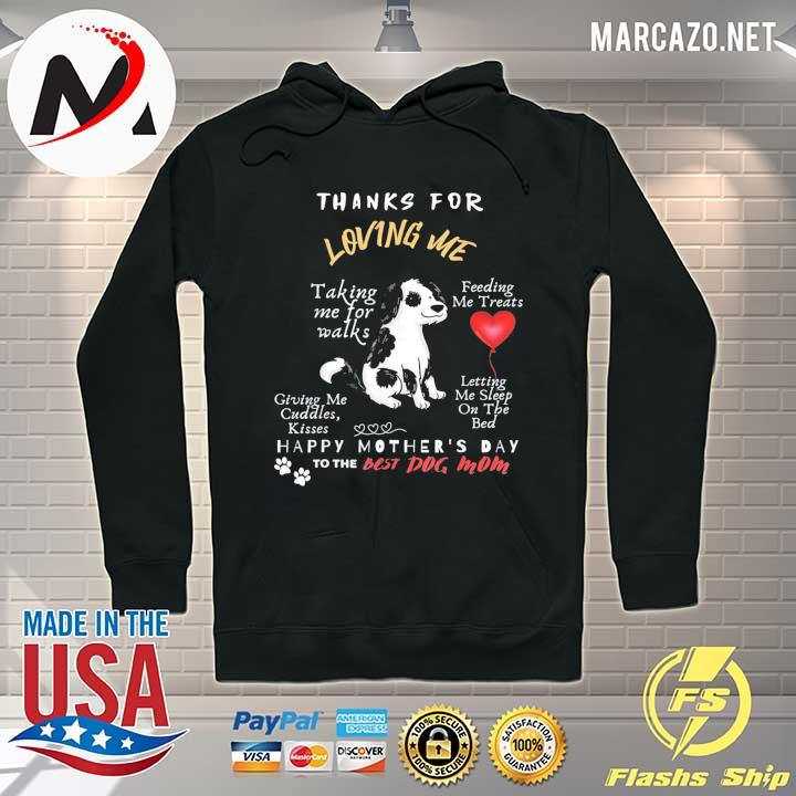 Thanks for loving me happy mother's day to the best dog mom classic Hoodie