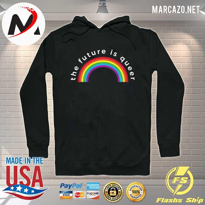 The future is queer LGBT rainbow gay pride Hoodie