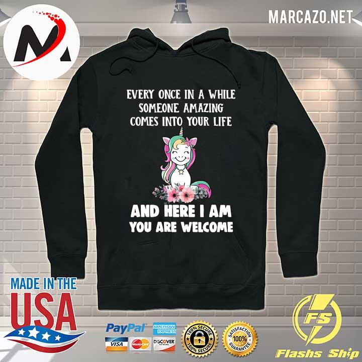 Unicorn Every Once In A While Someone Amazing Cames Into Your Life Shirt Hoodie