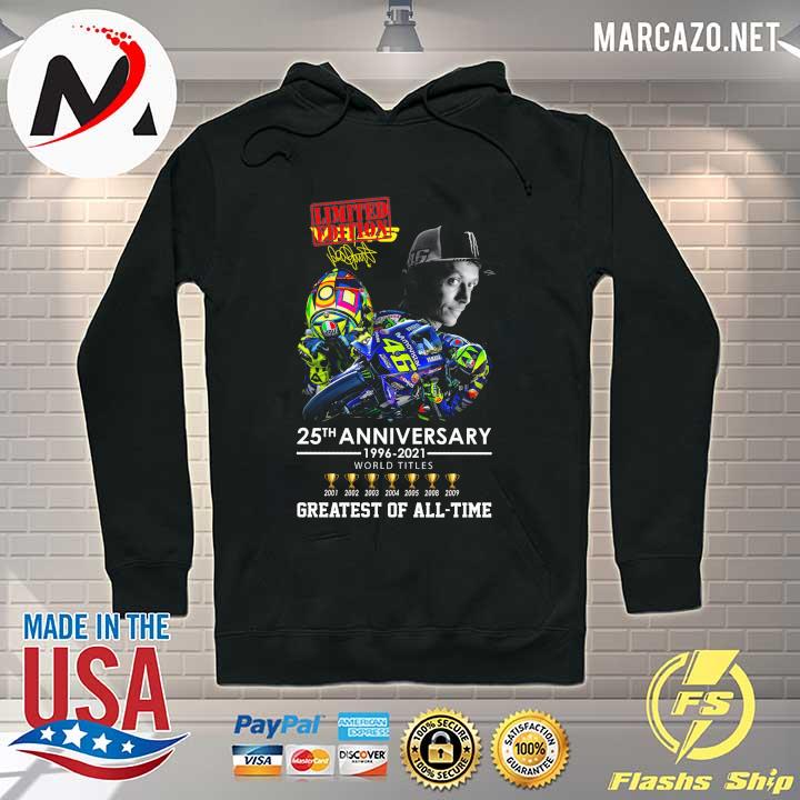 Valentino Rossi 25th Anniversary 1996 2021 World Titles Greatest Of All Time Shirt Hoodie