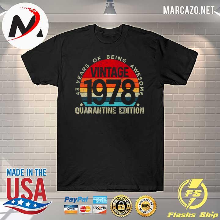 43rd birthday retro limited edition 1978 quarantine birthday shirt