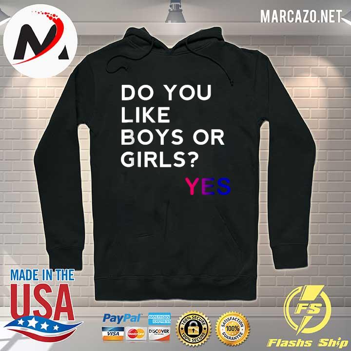 Do you like boys or girls yes shirt bisexual pride lgbtq s Hoodie