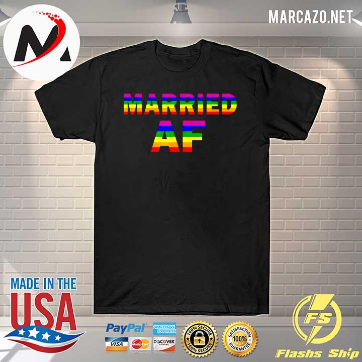 Gay pride married af marriage equality lgbt lesbian shirt