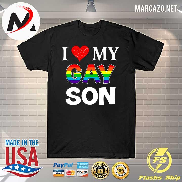 I love my gay son lgbt lesbian rainbow lgbtq pride shirt