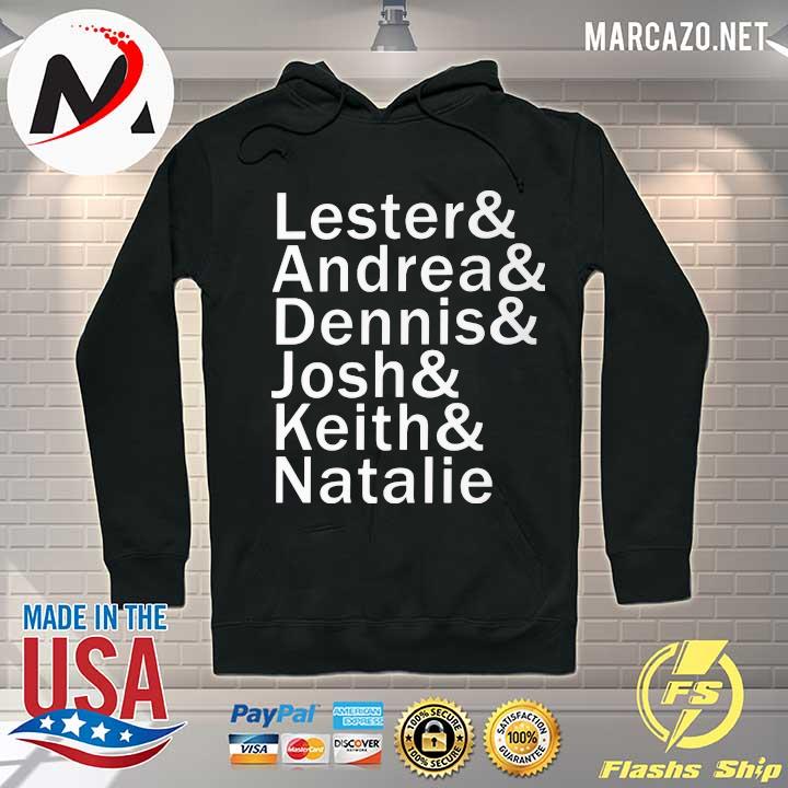 Lester andrea dennis josh keith natalie s Hoodie