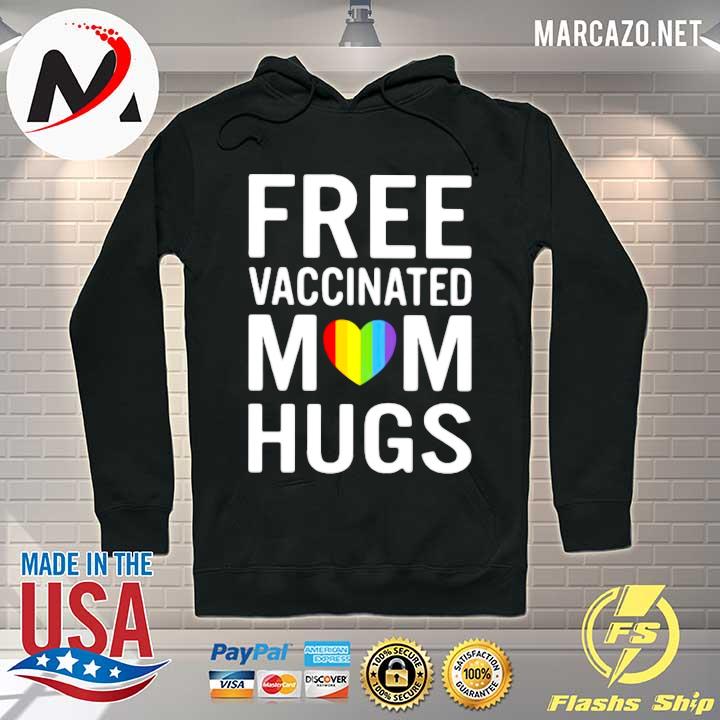 LGBT Free vaccinated mom hugs s Hoodie