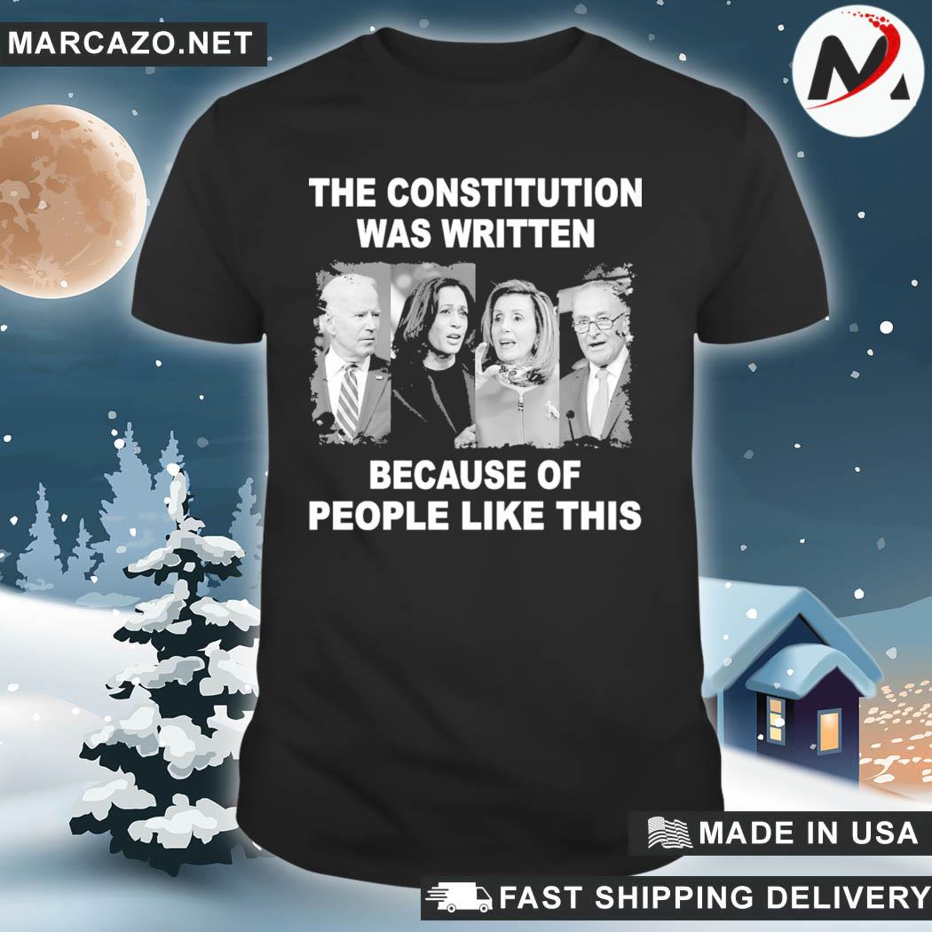 The Constitution Was Written Because Of People Like This Joe Biden Kamala Harris Shirt