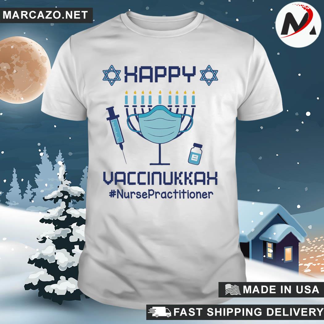 Premium happy Vaccinukkah Nurse Practitioner Face Mask Shirt