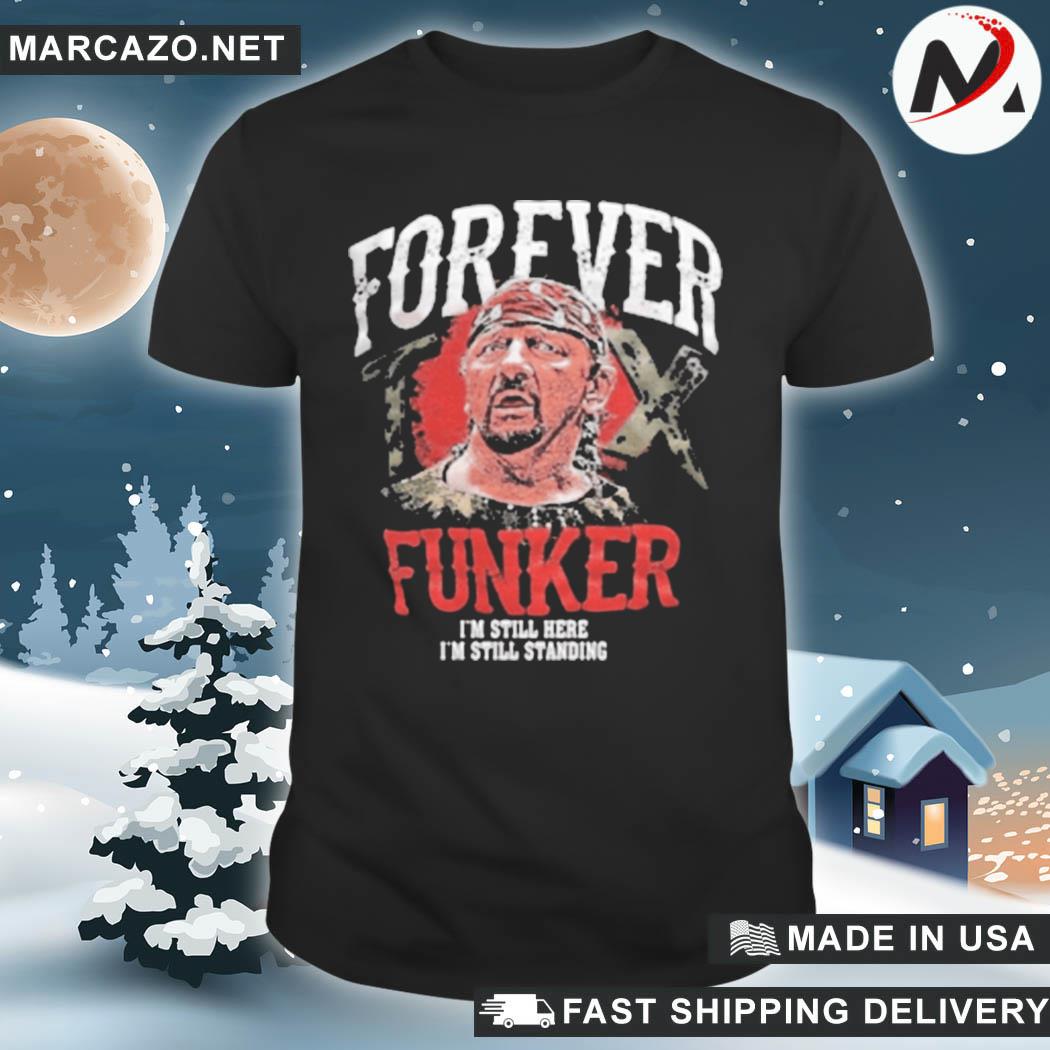 Original terry funk forever shirt