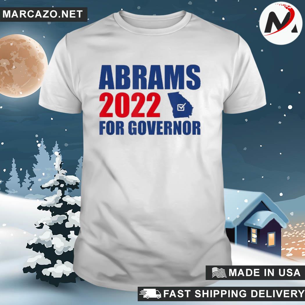 Top abrams 2022 stacey abrams for governor shirt