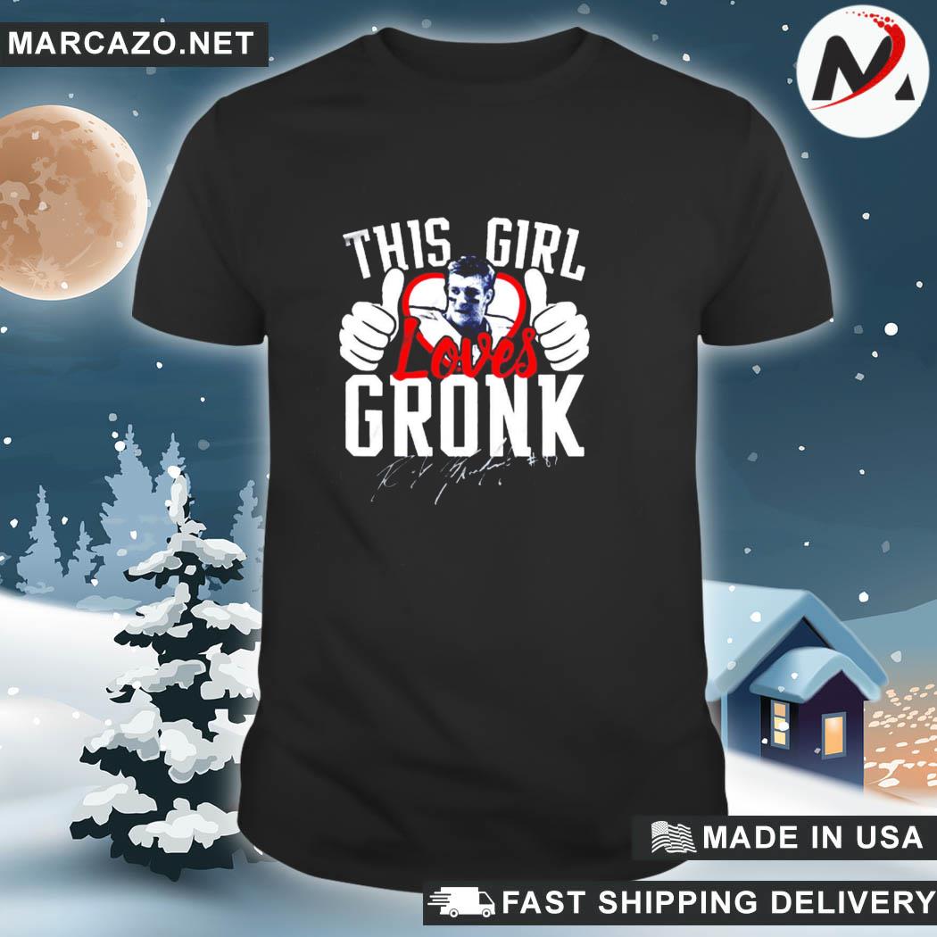 funny gronk shirts