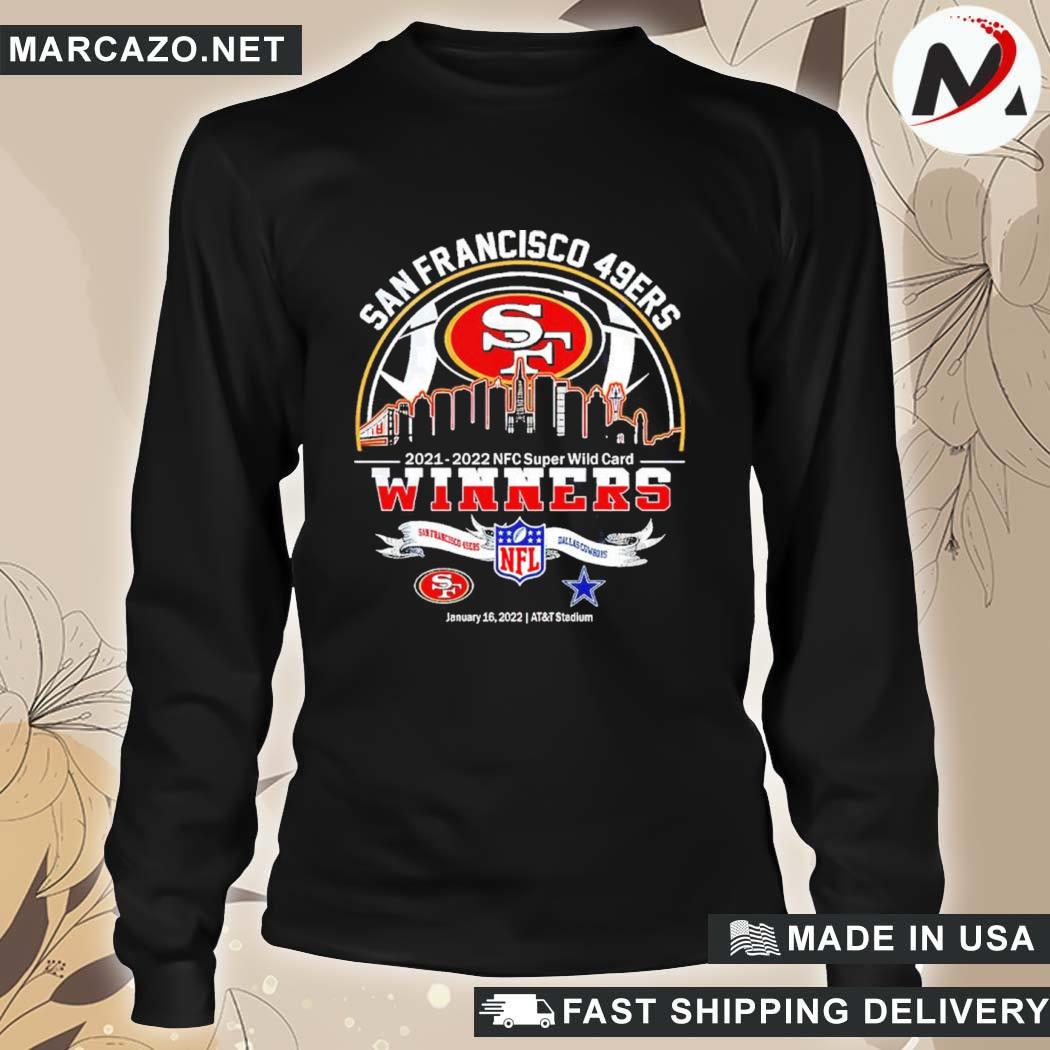 Official San Francisco 49ers Vs Dallas Cowboys 2021-2022 Super Wild Card  T-Shirt, hoodie, sweater, long sleeve and tank top