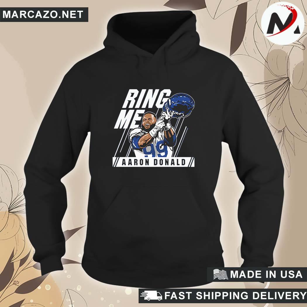 Aaron Donald ring me shirt, hoodie, sweater, long sleeve and tank top