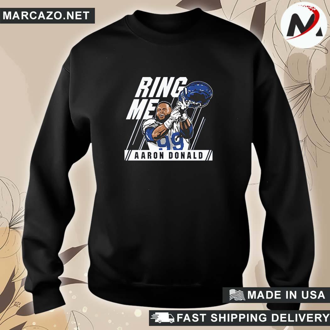 Official Aaron Donald Ring Me T-Shirt, hoodie, sweater, long sleeve and  tank top