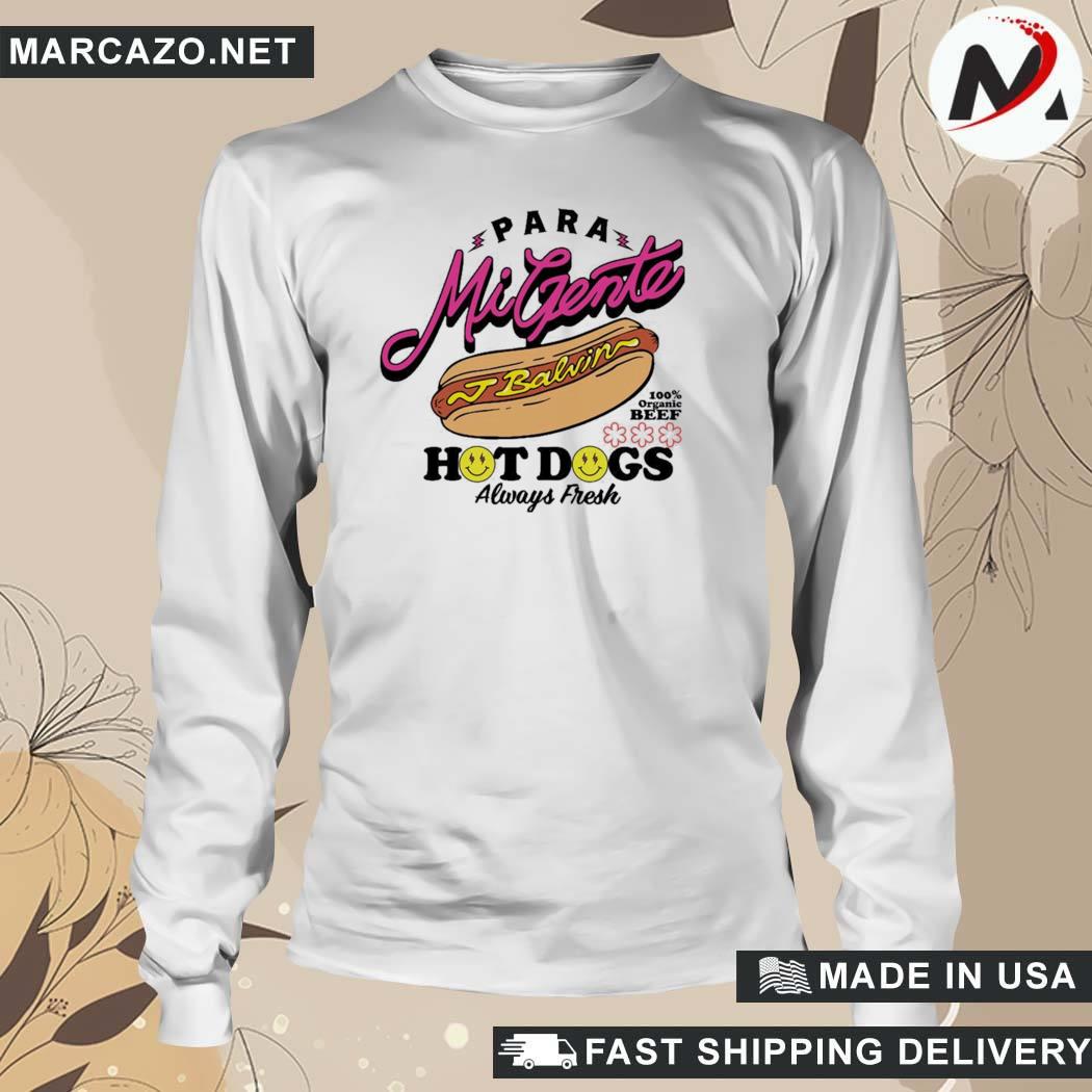 J Balvin Hot dogs para mi gente shirt - Kingteeshop