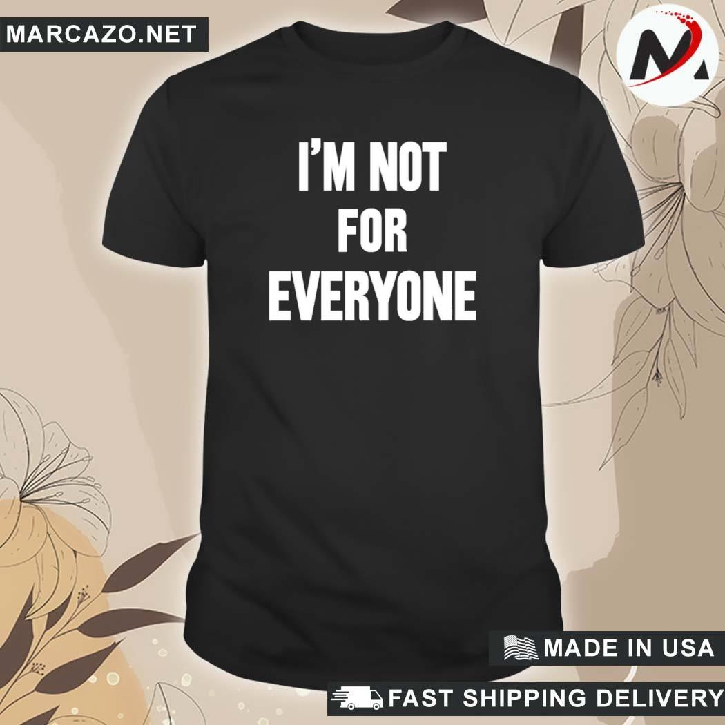 Official I'm Not For Everyone Rothmansny Store Steve Schmidt T-Shirt