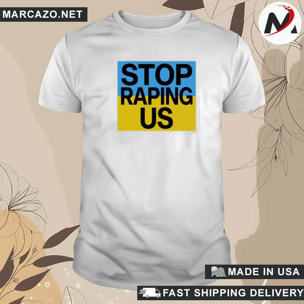 Official Stop Raping Us Ukraine The Red Carpet Cannes 2022 T-Shirt