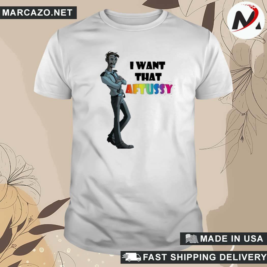 Official Summer I Want That Aftussy I Want William Afton T-Shirt