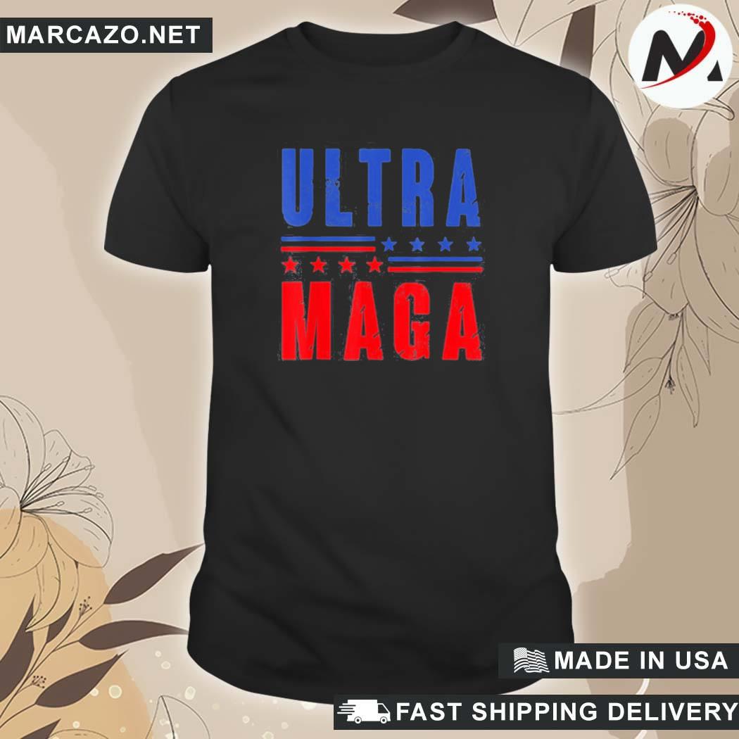 Official Ultra Maga And Proud Of It Trump 2024 Usa Patriots T-Shirt