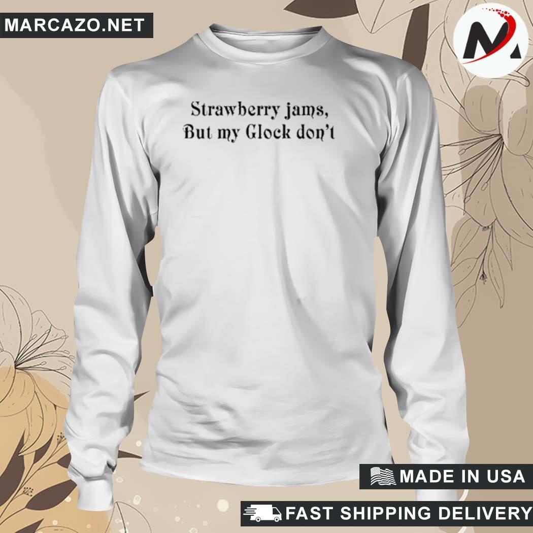 Gaan wandelen mijn Harnas Official Strawberry Jams But My Glock Don't Kai Bent Lee X Ben Baller Collab T-Shirt, hoodie, sweater, long sleeve and tank top Gaan wandelen mijn Harnas Official Strawberry Jams But My Glock Don't Kai Bent Lee X Ben Baller Collab T-Shirt, hoodie, sweater, long sleeve and tank top