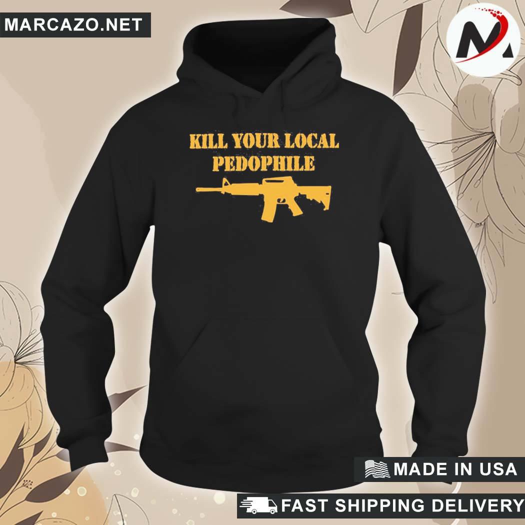 Official The Serfs Kill Your Local Pedophile T-Shirt hoodie