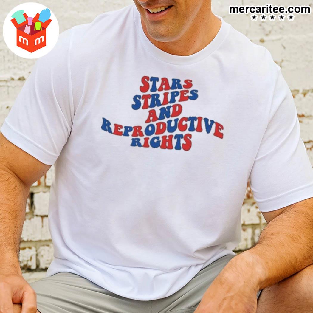 Stars Stripes And Reproductive Rights 4th Of July Fourth Of July T-Shirt