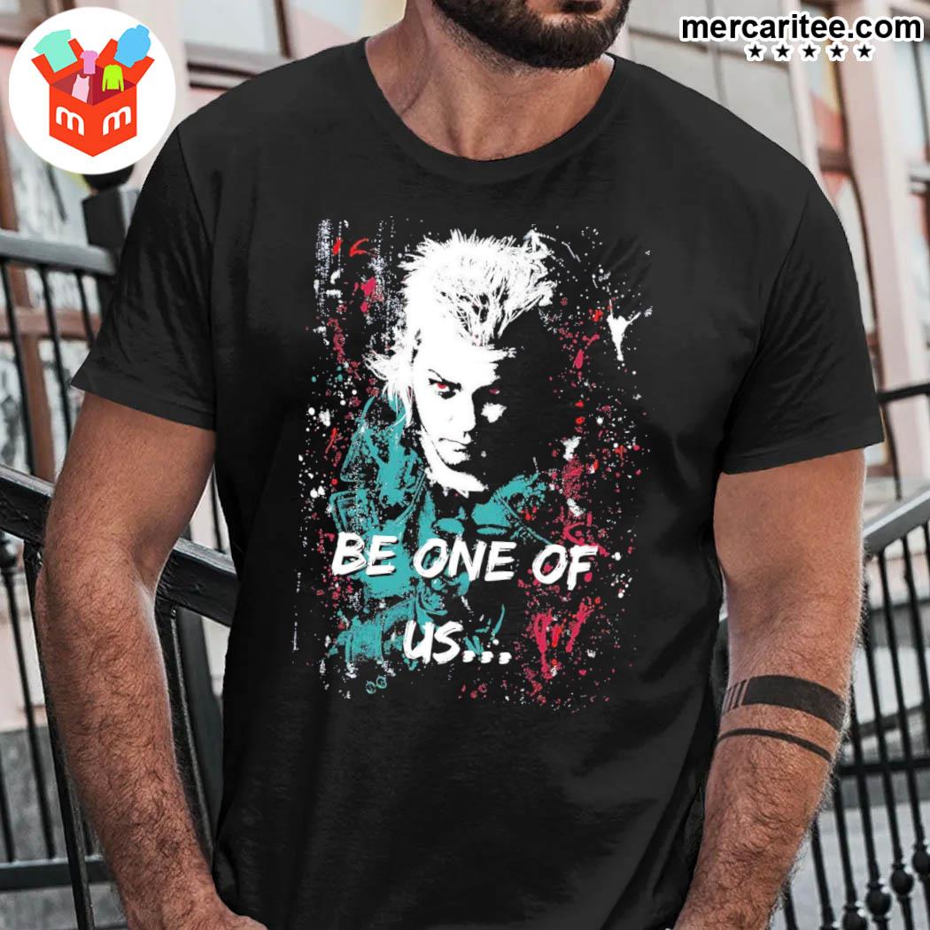 Official Be One Of Us The Lost Boys David Quote T-Shirt
