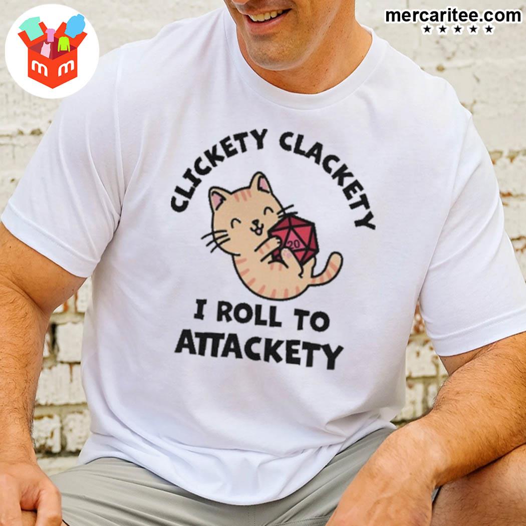 Official Clickety Clackety I Roll To Attackety Cat T-Shirt