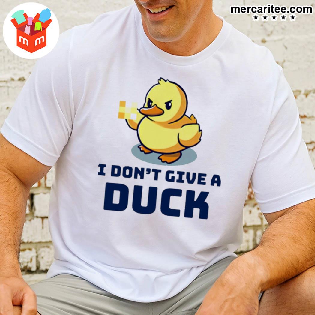 Official I Don't Give A Duck T-Shirt