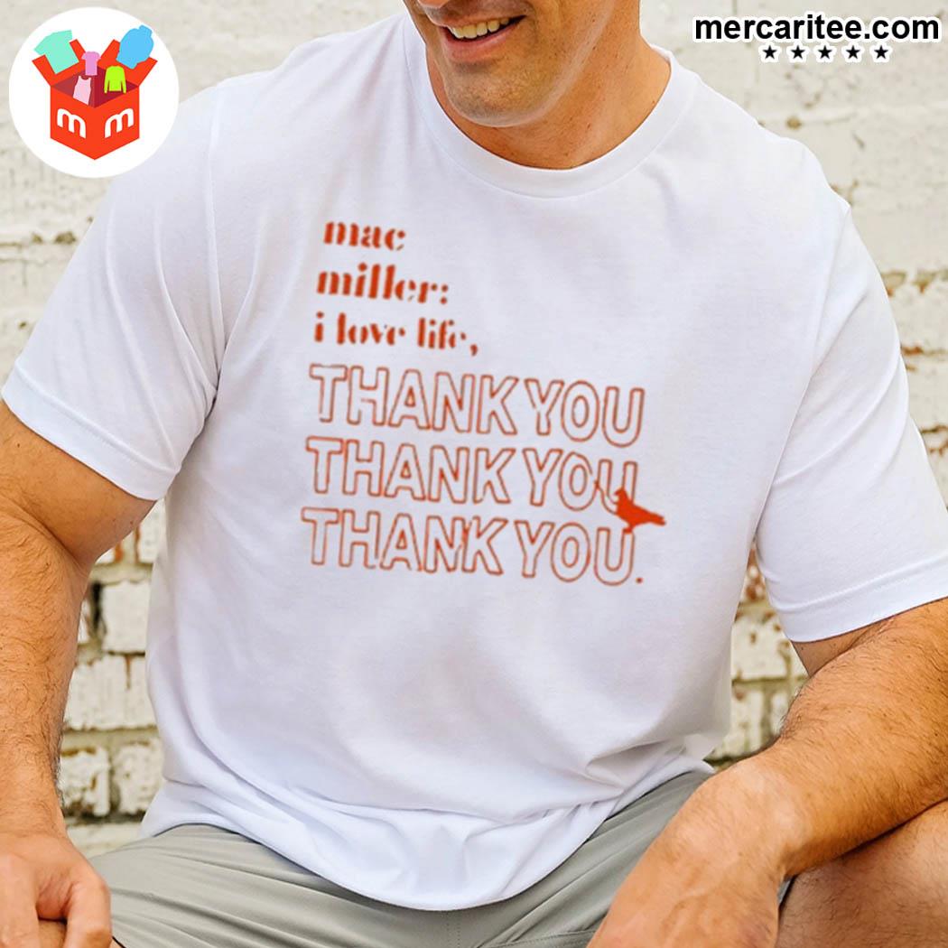 Official Mac Miller I Love Life Thank You Thank You Thank You Bird T-Shirt