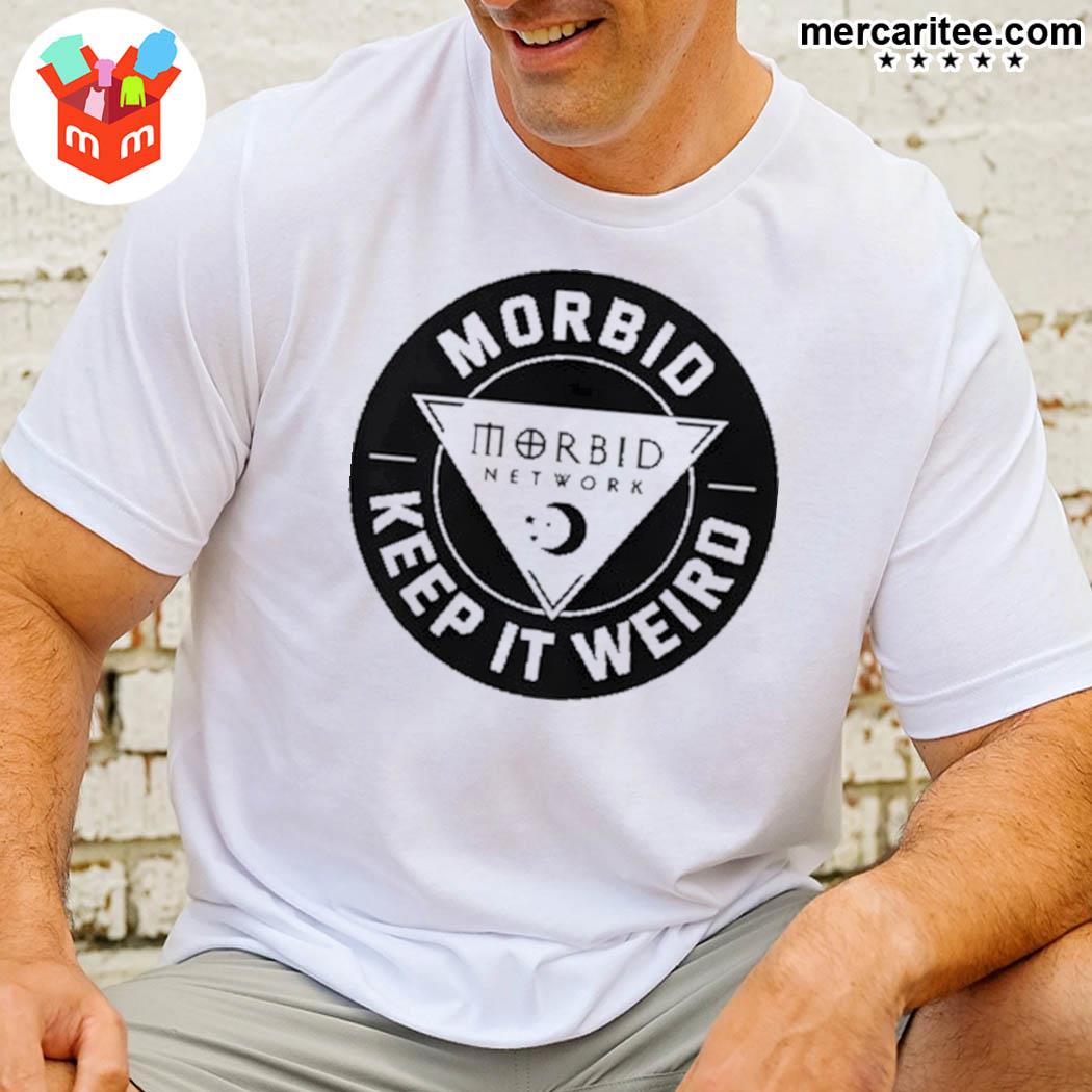 Official Morbid Keep It Weird Morbid Network T-Shirt