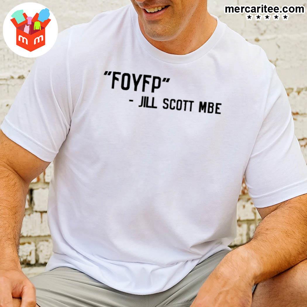 Foyfp Jill Scott Mbe t-shirt