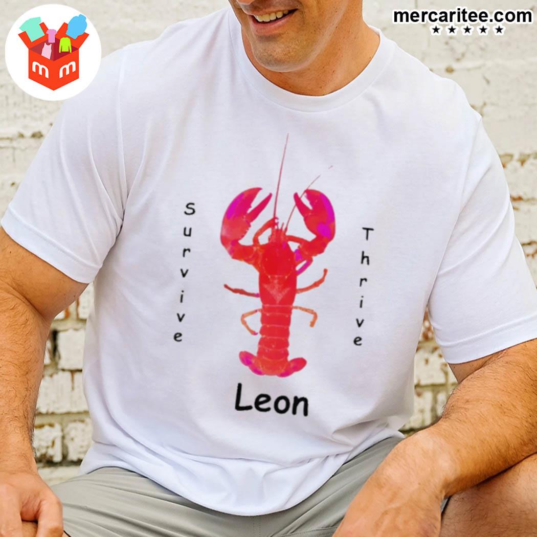 Leon survive thrive lobster t-shirt