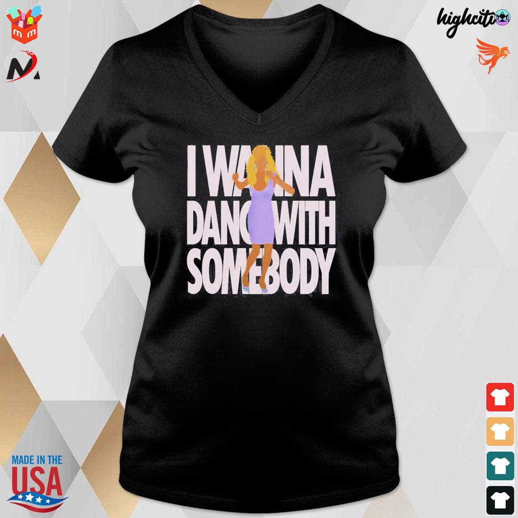 at lege Aflede chance Whitney Houston I wanna dance with somebody t-shirt, hoodie, sweater, long  sleeve and tank top