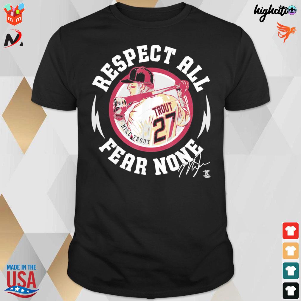 Baseball design mike trout respect all fear none signature t-shirt
