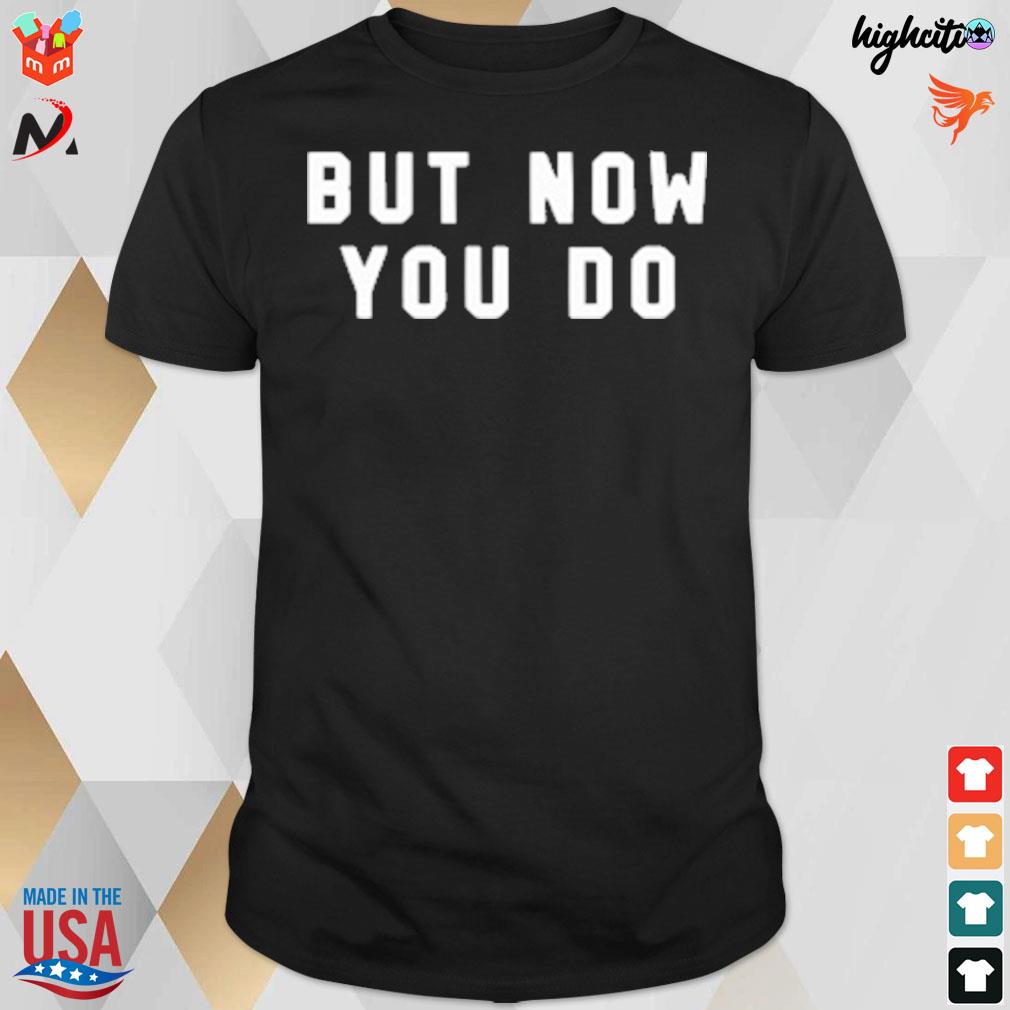 But now you do 2022 t-shirt